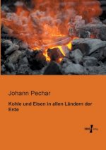 Kohle und Eisen in allen Landern der Erde