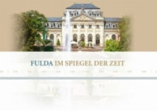 Fulda im Spiegel der Zeit