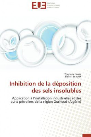 Inhibition de la D position Des Sels Insolubles (Touhami Lanez,Elalmi Zerrouk)(Brožovaná)