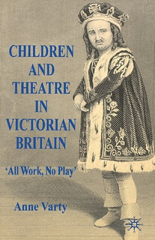 Children and Theatre in Victorian Britain