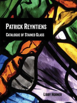 Patrick Reyntirns Catal Of Stained Glass