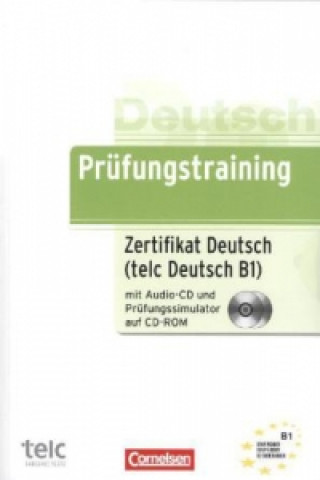 Zertifikat Deutsch (telc Deutsch B1), m. Audio-CD u. Prüfungssimulator auf CD-ROM