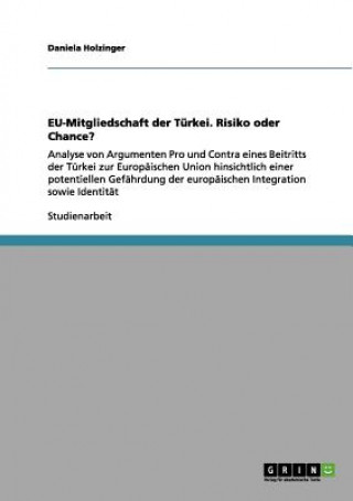 EU-Mitgliedschaft der Turkei. Risiko oder Chance?