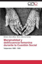 Marginalidad y delincuencia femenina durante la Cuestion Social