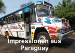 Impressionen aus Paraguay (Posterbuch DIN A4 quer)