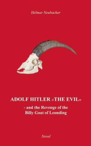 Adolf Hitler The Evil