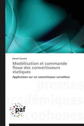Modelisation Et Commande Floue Des Convertisseurs Statiques