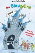 Die Blaugrüns und der miesepetrige Zauberer