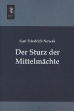 Der Sturz der Mittelmächte