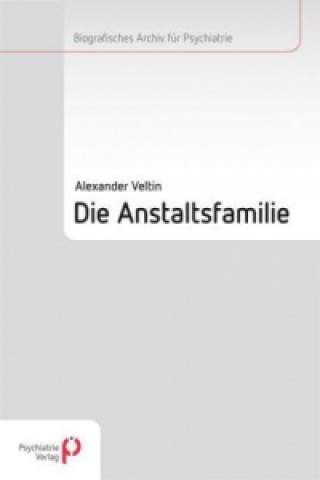 Die Anstaltsfamilie