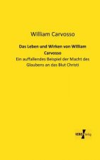 Leben und Wirken von William Carvosso