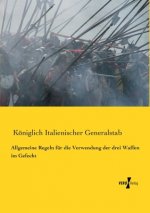 Allgemeine Regeln fur die Verwendung der drei Waffen im Gefecht