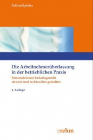 Die Arbeitnehmerüberlassung in der betrieblichen Praxis, m. CD-ROM