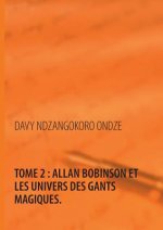 Allan Bobinson et les univers des gants magiques