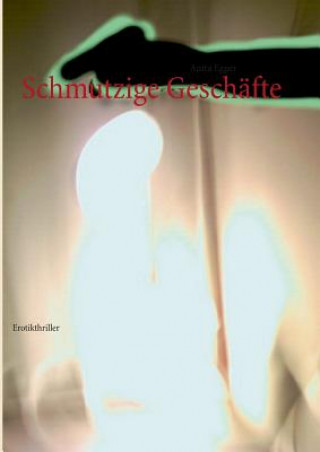 Schmutzige Geschafte