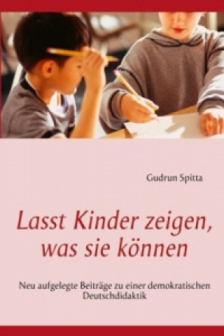 Lasst Kinder zeigen, was sie können