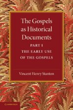 Gospels as Historical Documents, Part 1, The Early Use of the Gospels