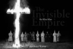 The Invisible Empire: Ku Klux Klan