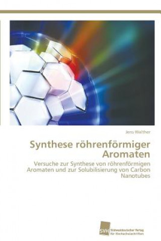 Synthese roehrenfoermiger Aromaten