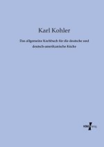 allgemeine Kochbuch fur die deutsche und deutsch-amerikanische Kuche