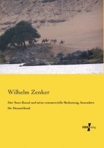 Suez-Kanal und seine commercielle Bedeutung, besonders fur Deutschland