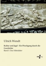 Kultur und Jagd - Ein Pirschgang durch die Geschichte