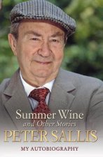 Peter Sallis - Summer Wine & Other Stories