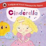 Cinderella: Ladybird First Favourite Tales