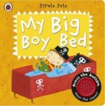 My Big Boy Bed: A Pirate Pete book