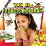 How are insects helpful?