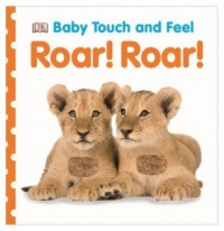 Baby Touch and Feel Roar! Roar!