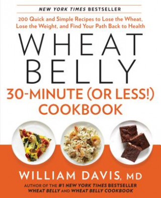 Wheat Belly 30-Minute (or Less!) Cookbook (William Davis)()
