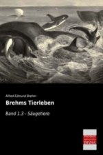 Brehms Tierleben. Bd.1.3