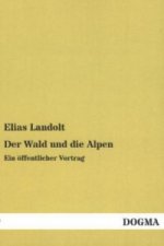 Der Wald und die Alpen