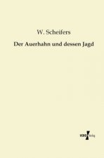 Auerhahn und dessen Jagd