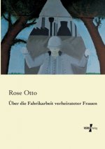 UEber die Fabrikarbeit verheirateter Frauen