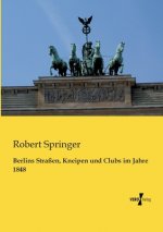 Berlins Strassen, Kneipen und Clubs im Jahre 1848