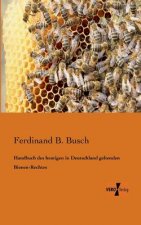 Handbuch des heutigen in Deutschland geltenden Bienen-Rechtes