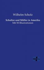 Schultze und Muller in Amerika