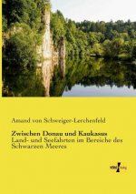 Zwischen Donau und Kaukasus