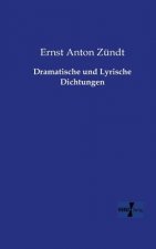 Dramatische und Lyrische Dichtungen