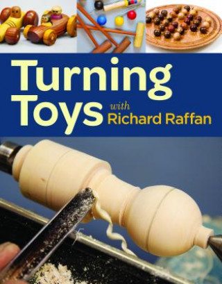 Turning Toys with Richard Raffan (Richard Raffan)(Puha kötésű)