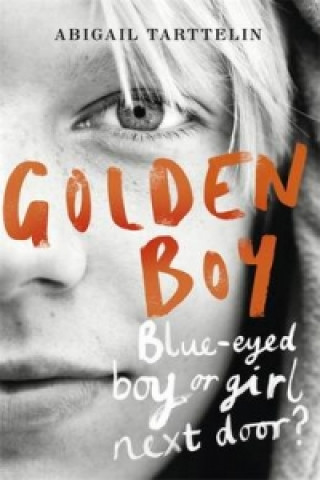 Golden Boy (Abigail Tarttelin)(Brožovaná)