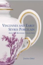 Vincennes and Early Sevres Porcelain