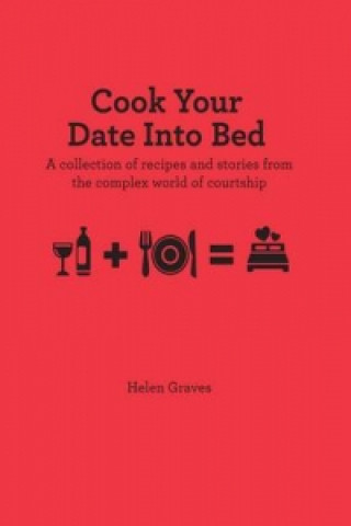 Cook Your Date into Bed