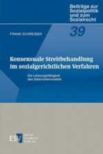 Konsensuale Streitbehandlung im sozialgerichtlichen Verfahren