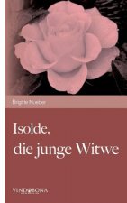 Isolde, die junge Witwe