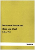 Flora von Tirol. Tl.3