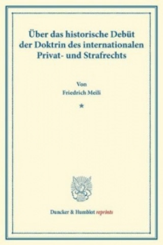 Über das historische Debüt der Doktrin des internationalen Privat- und Strafrechts.