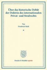 Über das historische Debüt der Doktrin des internationalen Privat- und Strafrechts.